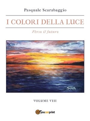 cover image of Verso il futuro--I colori della luce Volume 8
